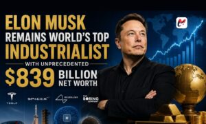 Elon Musk Remains World's Top Industrialist With Unprecedented $839 Billion Net Worth