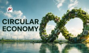 Circular Economy Building a Sustainable Future Through Smarter Resource Management and Innovation