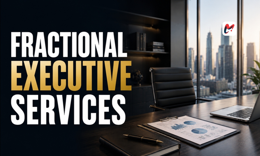 Fractional Executive Services: A Smart Solution for Growing Businesses