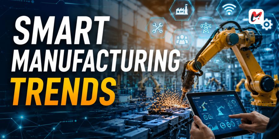 Smart Manufacturing Trends